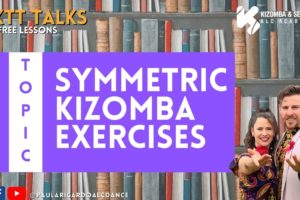 Symmetric Kizomba Exercise