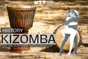 Kizomba History -Short Resume All Kizomba Teachers Should Know - Kizomba Teachers Training Online by Paula & Ricardo ALC Dance