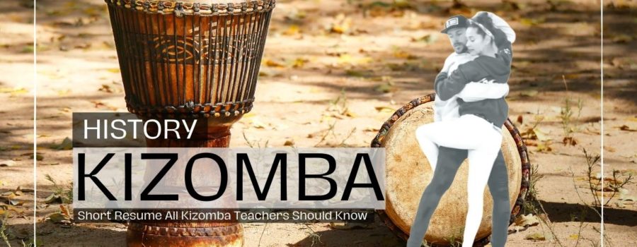 Kizomba History -Short Resume All Kizomba Teachers Should Know - Kizomba Teachers Training Online by Paula & Ricardo ALC Dance